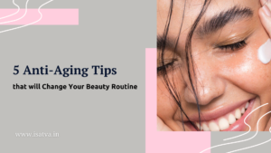 5 anti-ageing tips that will change your beauty routine