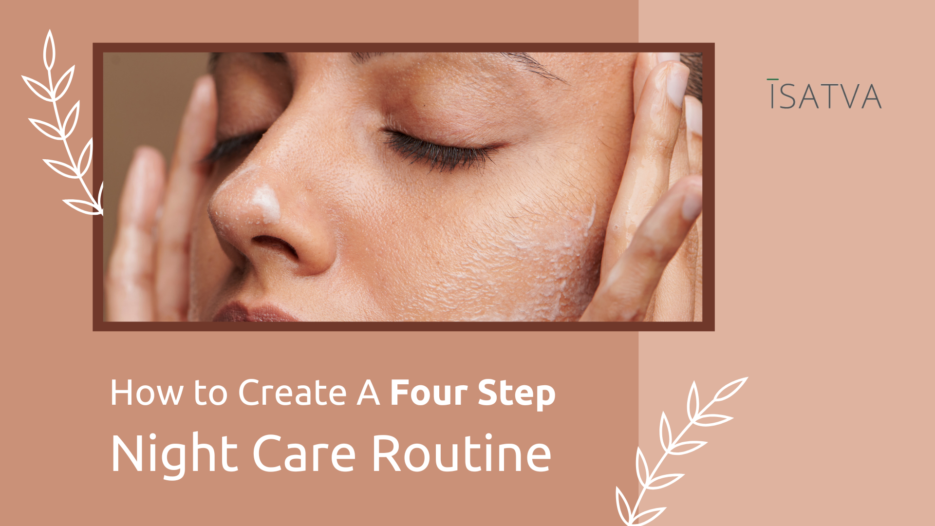How to create a 4 step Night Care Routine